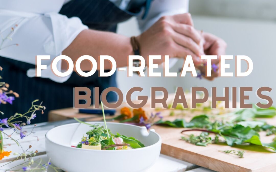Food-Related Biographies and Memoirs