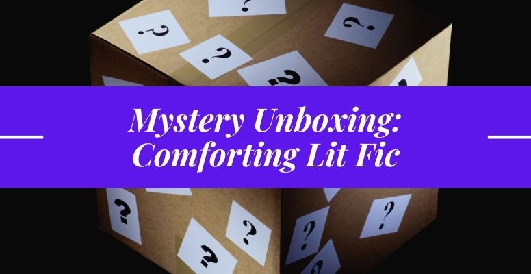 Mystery Unboxing with Comforting Lit Fic